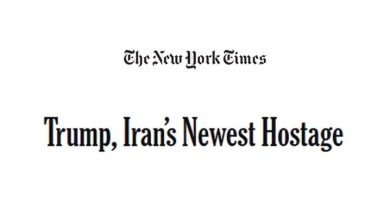 نیویورک تایمز: ترامپ، گروگان جدید ایران است